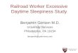 Railroad Worker Excessive Daytime Sleepiness Study Benjamin Gerson M.D. University Services Philadelphia, PA 19154 benjamin@uservices.com