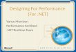 Patterns & practices Designing For Performance (For.NET) Vance Morrison Performance Architect.NET Runtime Team