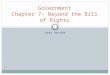 GGGG REVIEW Government Chapter 7- Beyond the Bill of Rights