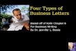 Four Types of Business Letters Based off of Kolin Chapter 6 For Business Writing By Dr. Jennifer L. Bowie