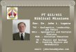 PT 611/411 Biblical Missions Rev. Dr. John L. Lepera ThD – Apologetics, Leadership, and Ethics MDiv – Apologetics and Pastoral Ministry MABL – Christian