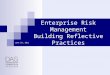 Enterprise Risk Management Building Reflective Practices June 23, 2011