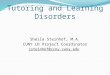 Tutoring and Learning Disorders Sheila Steinhof, M.A. CUNY LD Project Coordinator ssteinhof@ccny.cuny.edu