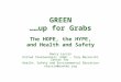 GREEN ……up for Grabs The HOPE, the HYPE, and Health and Safety Nancy Lessin United Steelworkers (USW) – Tony Mazzocchi Center for Health, Safety and Environmental