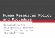 Human Resources Policy and Procedure Documenting the Relationship Between Your Organization and Its Staff Team
