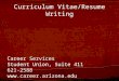 Curriculum Vitae/Resume Writing Career Services Student Union, Suite 411 621-2588 