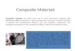 Composite Materials Composite materials are made from two or more constituent materials with significantly different physical or chemical properties, that