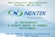 DC MICROGRIDS: A DIRECT ROUTE TO ENERGY EFFICIENCY John H. Jahshan, Director of Engineering Nextek Power Systems IEEE EnergyTech 2012 Conference Thursday,
