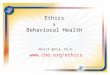 Ethics & Behavioral Health PHILIP BOYLE, Ph.D. 