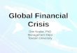 Global Financial Crisis 1 Don Kopka, PhD Management Dept Towson University