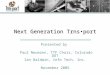 Next Generation Trnsport Presented by Paul Neumann, TTF Chair, Colorado DOT Ian Baldwin, Info Tech, Inc. November 2005