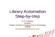 Library Automation Step-by-step B. P. Chauhan Librarian Thapar Institute of Engineering & Technology, Patiala bpchauhan2000@yahoo.com