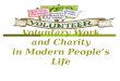 The Role of Voluntary Work and Charity in Modern People’s Life