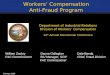 1 Workers’ Compensation Anti-Fraud Program Department of Industrial Relations Division of Workers’ Compensation 12 th Annual Educational Conference William