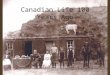 Canadian Life 100 Years Ago. In early 1900s, Canada was made up of only seven provinces (Ontario, Quebec, New Brunswick, Nova Scotia, British Columbia,