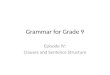 Grammar for Grade 9 Episode IV: Clauses and Sentence Structure