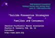 1998 Biennial Convention “Uniting Nurses: One Strong Voice” June 27, 1998 Session 003 “Suicide Prevention Strategies for Families and Consumers ” American