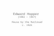 Edward Hopper [1882 – 1967] House by the Railroad c. 1925
