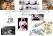 Robotics: Integrated Systems Design. Where are the Robots? Industrial Robots