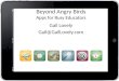 Beyond Angry Birds Apps for Busy Educators Gail Lovely Gail@GailLovely.com