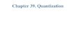Chapter 39. Quantization. Topics: The Photoelectric Effect Einstein’s Explanation Photons Matter Waves and Energy Quantization Bohr’s Model of Atomic