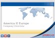 America II Europe Company Overview. Company Overview Average 17 years tenure for each member of the leadership team Electronic components include: