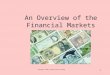 An Overview of the Financial Markets Copyright 2014 by Diane Scott Docking 1