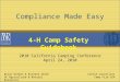 Compliance Made Easy 4-H Camp Safety Guidebook 2010 California Camping Conference April 24, 2010 Brian Oatman & Richard Smith UC Agriculture & Natural
