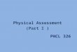 PHCL 326 Physical Assessment (Part I ). Vital Signs