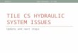 TILE CS HYDRAULIC SYSTEM ISSUES Update and next steps 29/01/14Oleg Solovyanov / Cs team 1