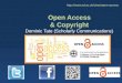 Http:// Open Access & Copyright Dominic Tate (Scholarly Communications)