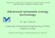 Advanced renewable energy technology Dr. Igor Tyukhov University of Mechanical Engineering & VIESH UNESCO Chairs Green technology, nanotechnology in action!