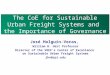The CoE for Sustainable Urban Freight Systems and the Importance of Governance 1 José Holguín-Veras, William H. Hart Professor Director of the VREF’s Center