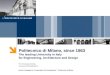 Politecnico di Milano, since 1863 The leading University in Italy for Engineering, Architecture and Design Prof. Emanuela Colombo, emanuela.colombo@polimi.it