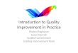 Introduction to Quality Improvement in Practice Shalani Raghavan Susan Hannah Scottish Government Leading Improvement Team