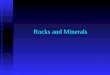 Rocks and Minerals. I. Rocks vs Minerals A. Rock – solid part of earth, make up lithosphere B. ALL rocks are made of minerals 1. Monomineralic – rocks