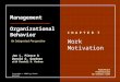 7—1 C H A P T E R 7 Work Motivation Jon L. Pierce & Donald G. Gardner with Randall B. Dunham Management Organizational Behavior PowerPoint Presentation