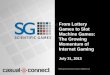 From Lottery Games to Slot Machine Games: The Growing Momentum of Internet Gaming July 31, 2013