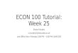 ECON 100 Tutorial: Week 25 Shane Murphy s.murphy5@lancaster.ac.uk Last Office Hour: Monday 3:00 PM – 4:00 PM LUMS C85