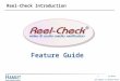 107/08/2015 Reel-Check Feature Guide Reel-Check Introduction