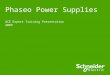 Phaseo Power Supplies ACE Expert Training Presentation 2009