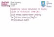 Declining junior provision in Hockey Clubs in Yorkshire: 1990-2011 David Barrett, Sheffield Hallam University Geoff Nichols, University of Sheffield Christina