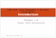 Zhangxi Lin Texas Tech University ISQS 6339, Data Mgmt & BI 1 ISQS 6339, Data Management & Business Intelligence Introduction
