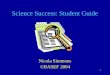 1 Science Success: Student Guide Nicola Simmons ©BASEF 2004