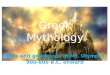 Greek Mythology gods and goddesses of Mt. Olympus 900-800 B.C. onward