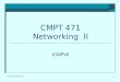 1 CMPT 471 Networking II ICMPv6 © Janice Regan, 2012