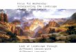 Focus for Wednesday: Interpreting the Landscape of the Grand Canyon Look at Landscape through different lenses— with different concepts
