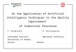On the Application of Artificial Intelligence Techniques to the Quality Improvement of Industrial Processes P. Georgilakis N. Hatziargyriou Schneider ElectricNational