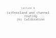 (a)Overland and channel routing (b) Calibration Lecture 4
