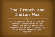 8-2.1 Explain the political and economic consequences of the French and Indian War on the relationship of the SC colonists with Native Americans and England